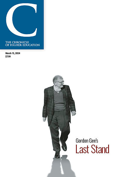 The Chronicle of Higher Education - March 15, 2024 Issue - Gordon Gee's Last Stand - Image of Gordon Gee