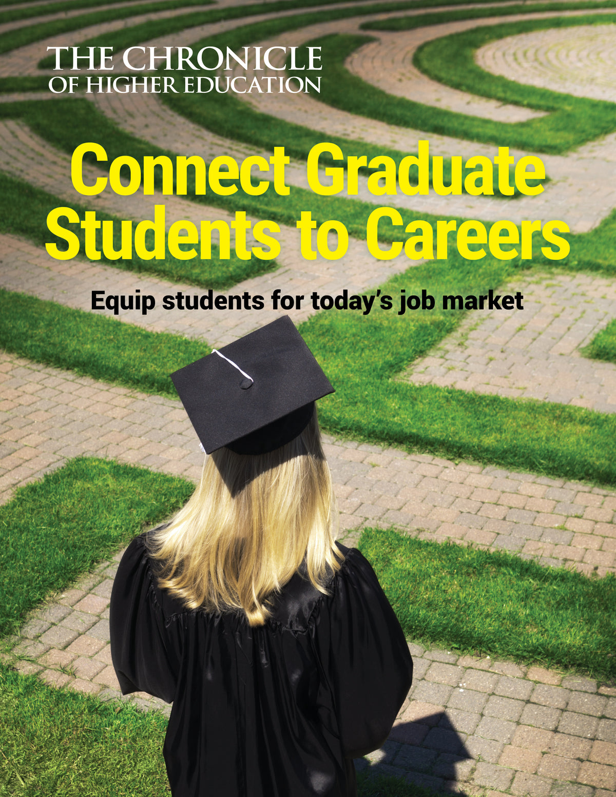 The Chronicle of Higher Education, Connect Graduate Students to Careers: Equip students for today's job market - cover image of a graduate student in a lawn maze