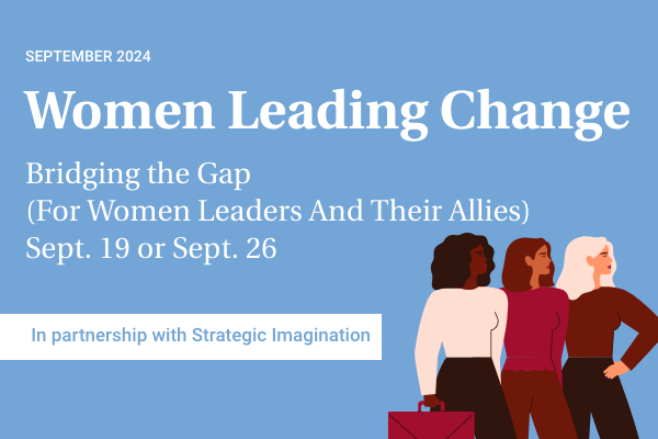 Women Leading Change: Bridging the Gap Summit Package | September 2024