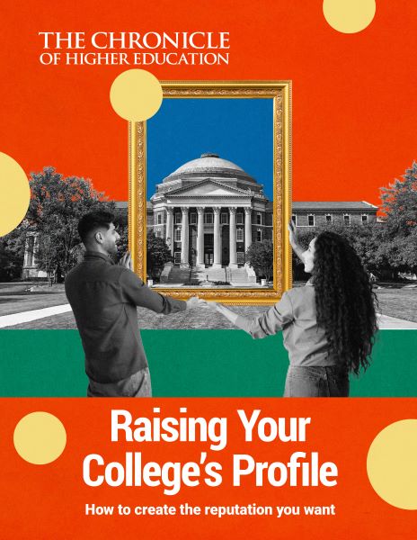 Raising Your College's Profile: How to create the reputation you want - Cover design of two students holding up a picture frame to frame the main campus building. The image is all in black and white, surrounded by yellow polka dots on a red and green background.
