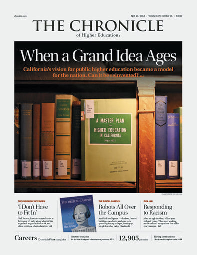 Cover Image of Chronicle Issue, Apr. 13, 2018, When a Grand Idea Ages
