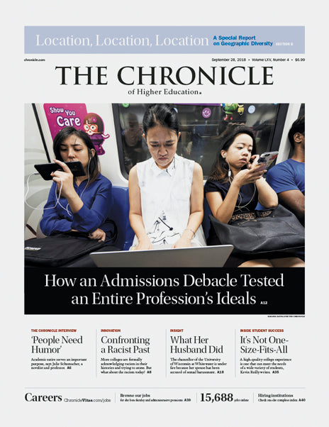 Cover Image of Chronicle Issue, September 28, 2018, How an Admissions Debacle Tested an Entire Profession's Ideals