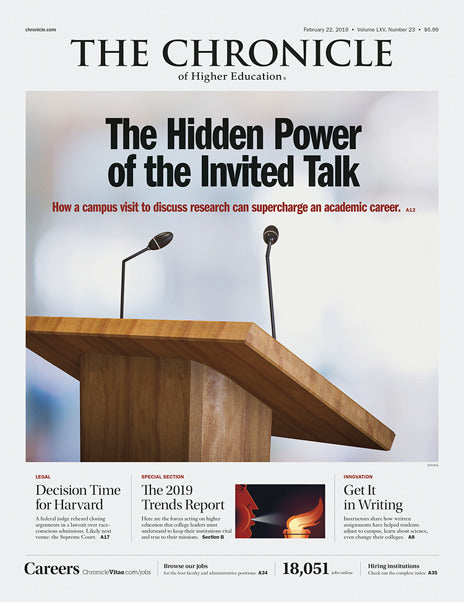 Cover Image of Chronicle Issue, February 22, 2019, The Hidden Power of the Invited Talk