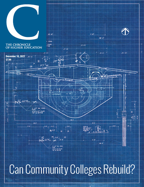 Cover Image of Chronicle Issue December 10, 2021, Can Community Colleges Rebuild
