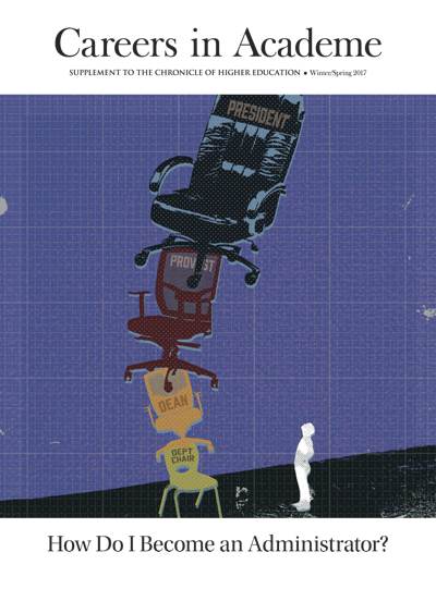Cover Image of Careers in Academe, 2017, How Do I Become an Administrator?