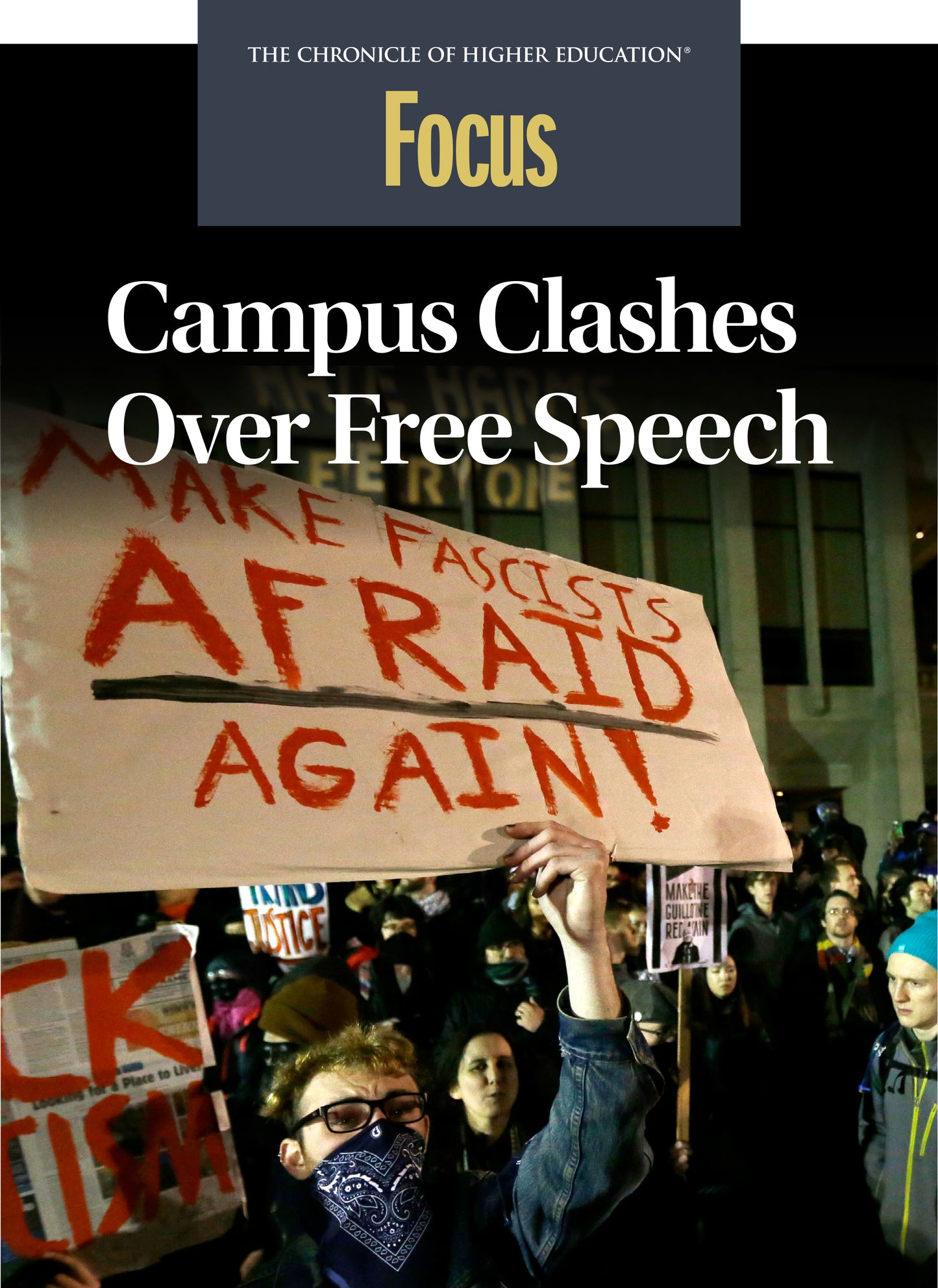 Campus Clashes Over Free Speech - Cover image of a man holding a sign that reads " Make Fascists Afraid Again !"
