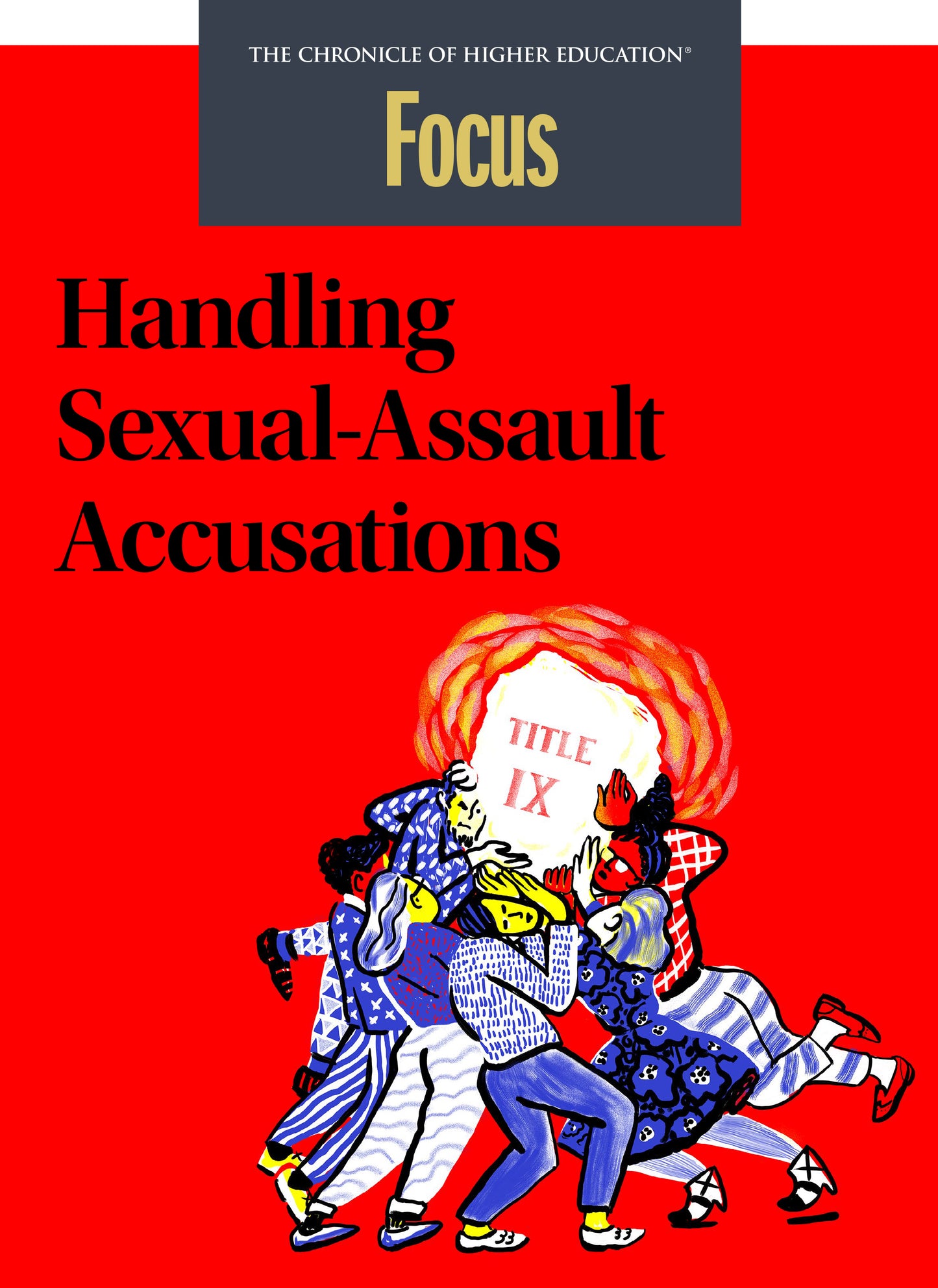 Handling Sexual-Assault Accusations. Cover image of a group pf people holding up something that reads " Title IX "