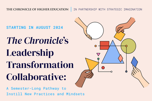 The Chronicle’s Leadership Transformation Collaborative | August 2024