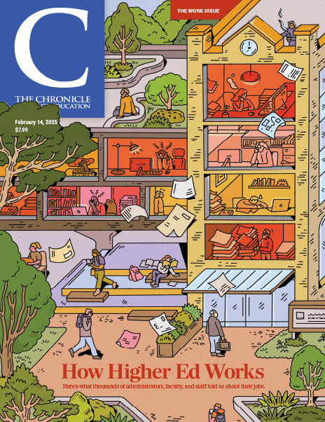 The Chronicle of Higher Education, February 14, 2025 - How Higher Ed Works - illustration of a campus building with transparent walls to provide a view into the various rooms with different roles represented