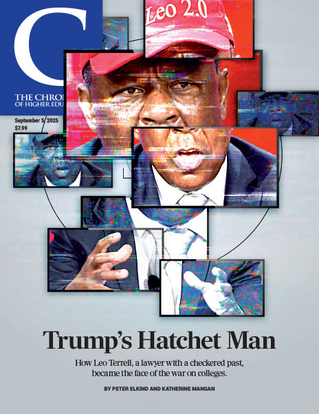 The Chronicle of Higher Education, September 5, 2025 Issue: Trump's Hatchet Man - Cover image of multiple screens overlapping to create a picture of Leo Terrell. 