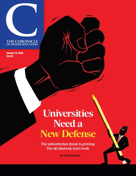 The Chronicle of Higher Education January 16, 2026 Issue: Universities Need a New Defense - illustration of a giant fist above a tiny faculty member, who is using a pencil like a spear to defend himself, all on a bright red background. 