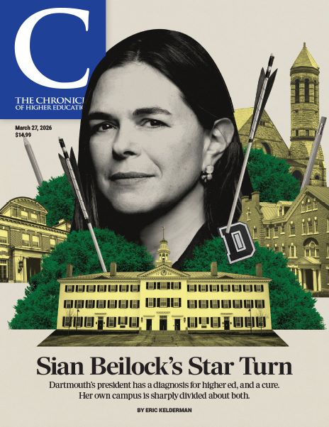 The Chronicle of Higher Education March 27, 2026 Issue - Sian Beilock's Star Turn  cover image of Sian Beilock in black and white surrounded by arrows and institutional buildings