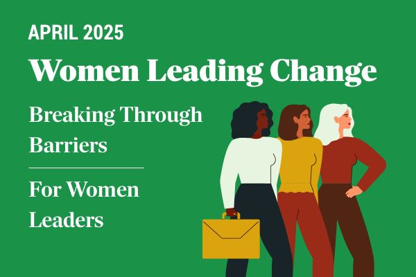 Women Leading Change: Breaking through Barriers All-Access Package | April 2025