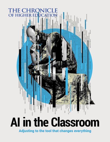 The Chronicle of Higher Education's AI in the Classroom: Adjusting to the tool that changes everything  illustration of a robot as the famous "Thinker" statue. 