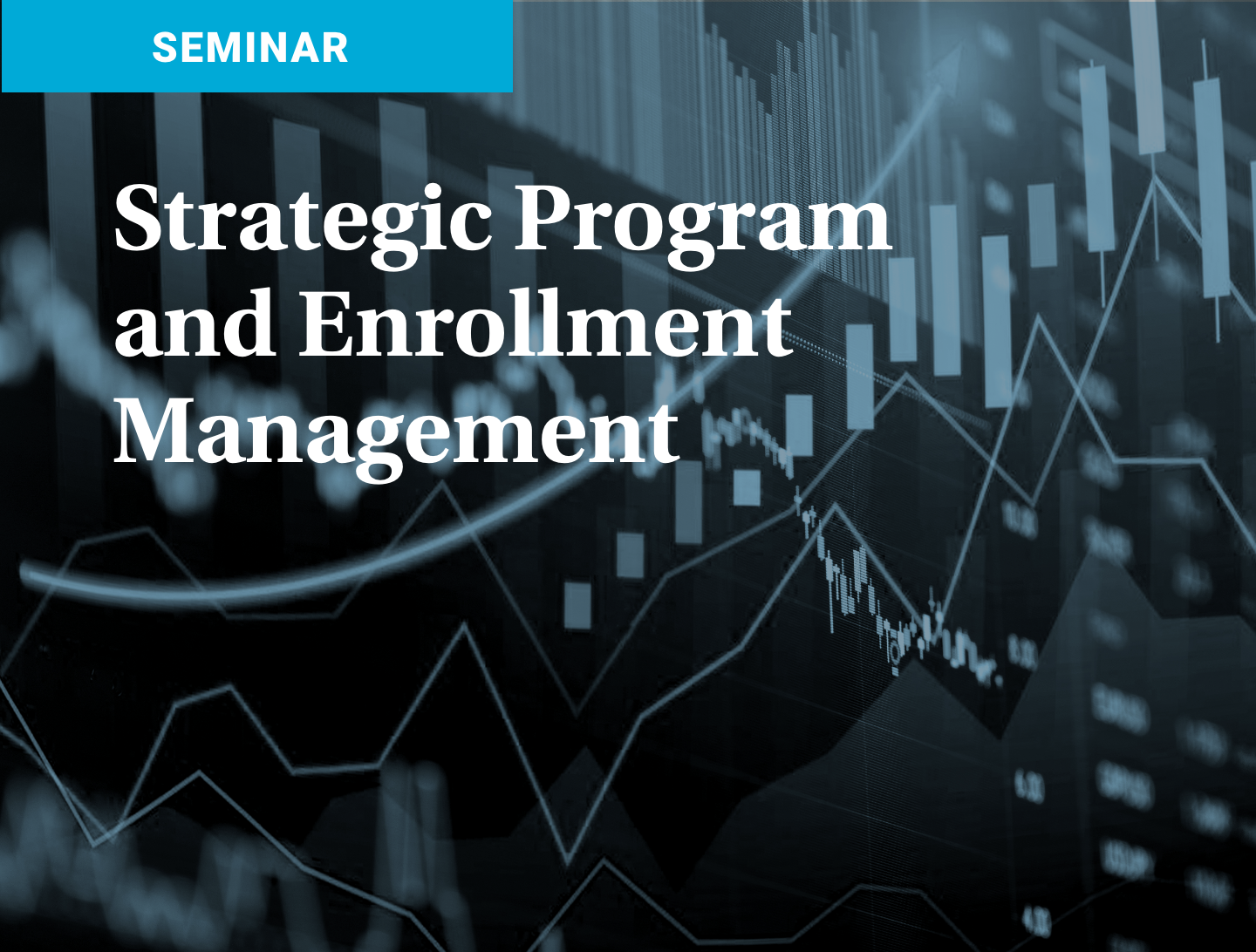 January 2026 Strategic-Leadership Seminar: Strategic Program and Enrollment Management