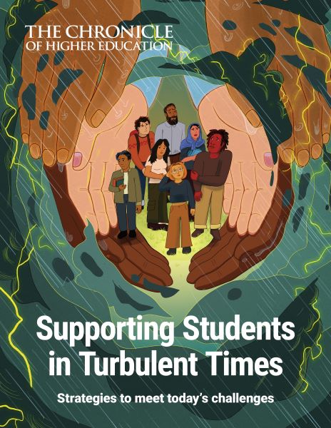 Supporting Student in Turbulent Times: Strategies to meet today's challenges - cover illustration of a diverse group of students being protected from storms by large hands representing the faculty and leadership at their institution. 