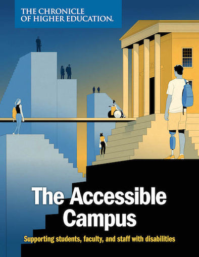 The Accessible Campus - Chronicle Report - A college campus surrounded by a lot of stairs and a ramp with a person in wheelchair using it.
