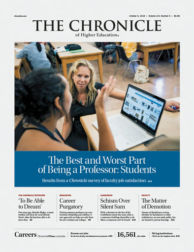 Cover Image of Chronicle Issue, October 5, 2018, The Best and Worst Part of Being a Professor: Students
