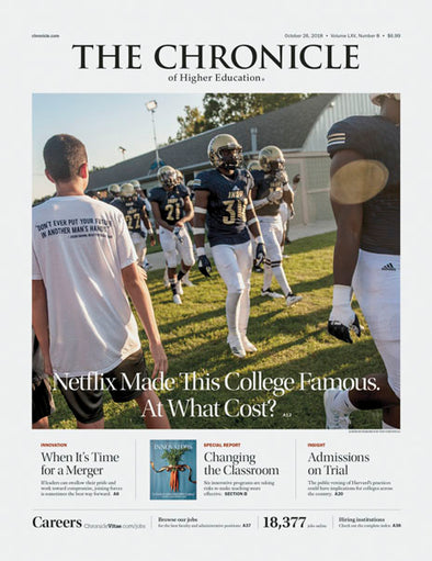 Cover Image of Chronicle Issue, October 26, 2018, Netflix Made This College Famous. At What Cost?