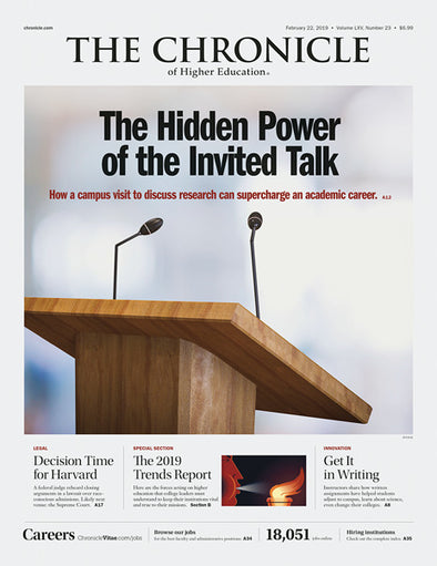 Cover Image of Chronicle Issue, February 22, 2019, The Hidden Power of the Invited Talk 