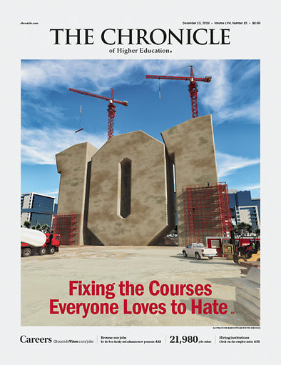 Cover Image of Chronicle Issue, December 13, 2019, Fixing The Courses Everyone Loves to Hate