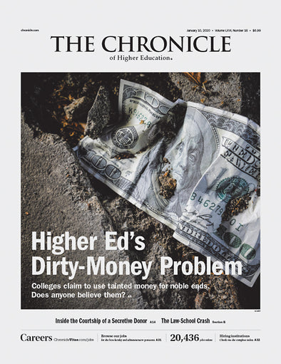 Cover Image of Chronicle Issue, January 10, 2020, Higher Ed's Dirty-Money Problem