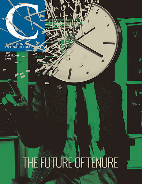 Cover Image of Chronicle Issue April 16,2021, The Future Of Tenure