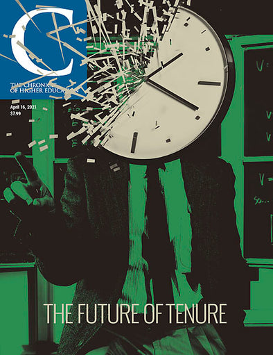Cover Image of Chronicle Issue April 16,2021, The Future Of Tenure