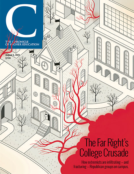 Cover Image of Chronicle Issue, August 6, 2021, The Far Right's College Crusade