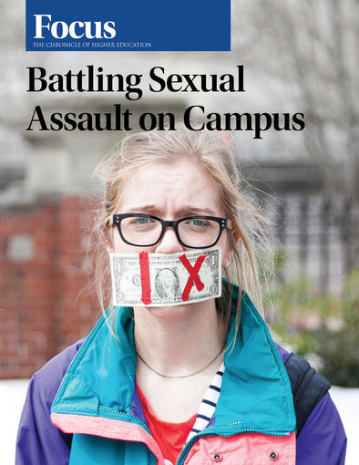 Battling Sexual Assault on Campus.  Cover image of a woman with a dollar bill covering her mouth with I X written over it.