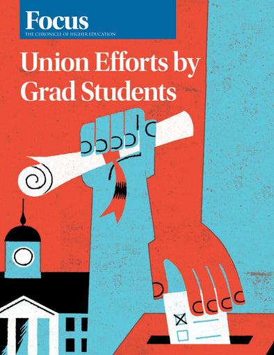 Union Efforts by Grad Students - Cover image of a graphic that contains a school building, a hand holding up a diploma, and a hand cashing in a vote.