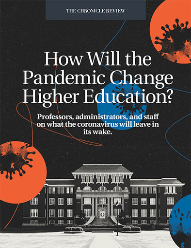 How Will the Pandemic Change Higher Education? - Cover image of a graphic that contains a school campus and circles with splatter on them. 