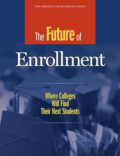 The Future of Enrollment. Where Colleges Will Find Their Next Students - Cover image of students in their graduation cap.