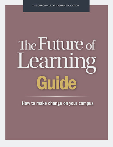 The Future of Learning Guide. How to make change on your campus - Cover image of the title in front of a purple backdrop.