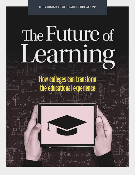 The Future of Learning. How colleges can transform the educational experience - Cover image of a pair of hands holding a monitor with a graduation cap on the screen.