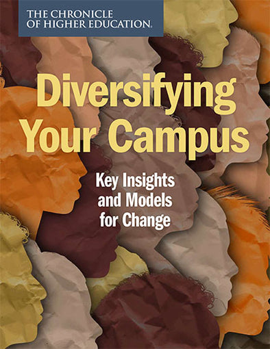 Diversifying Your Campus: Key Insights and Models for Change- Multi-colored faces layered on top of each other.