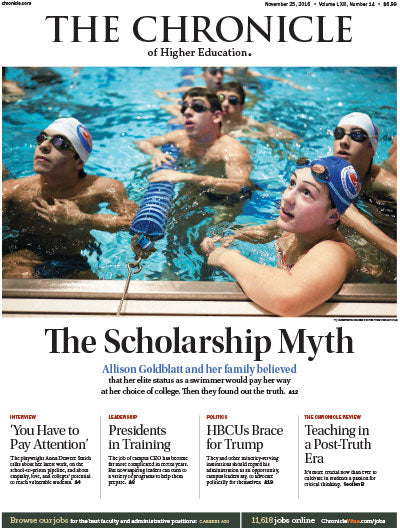 Cover Image of Chronicle Issue, November 25, 2016, The Scholarship Myth