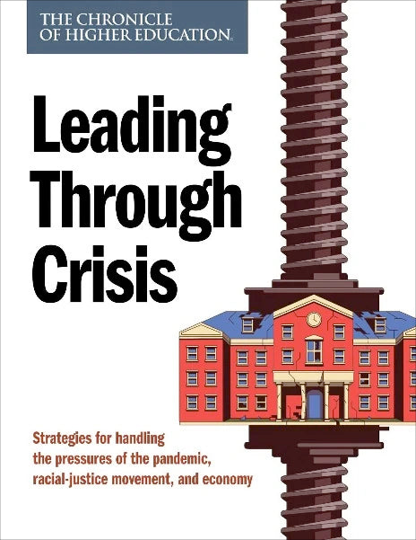 Leading Through Crisis Cover Image: Strategies for Handling the pressures of the pandemic , racial-justice movement, and the economy
